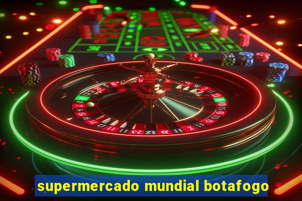 supermercado mundial botafogo